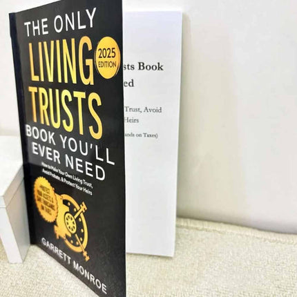 2025/2026 Edition: The Only Living Trusts Book You'll Ever Need