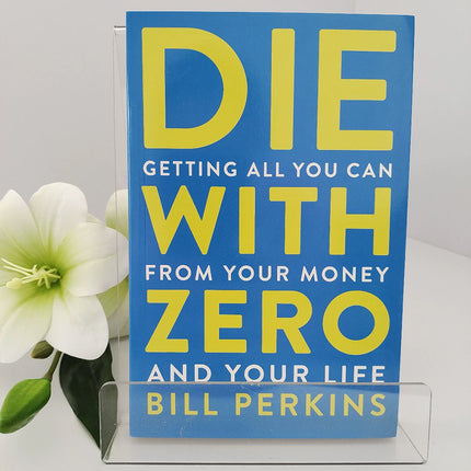 Die with Zero English Version How to Spend Money Without Regret Life Book