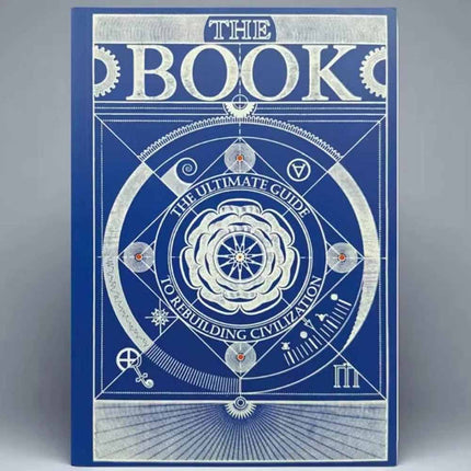 The Ultimate Guide to Rebuilding a Civilization – An Interesting Book
