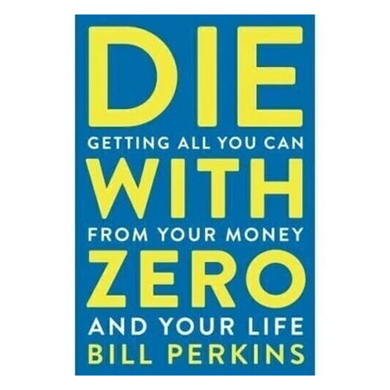 Die with Zero English Version How to Spend Money Without Regret Life Book
