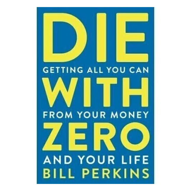 Die with Zero English Version How to Spend Money Without Regret Life Book