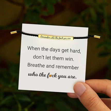 Motivational Tube Bracelet Remember Who The F You Are