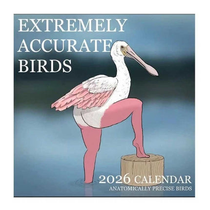 2026 Calendar of Extremely Accurate Birds Gift Bird Lover Wall Calendar